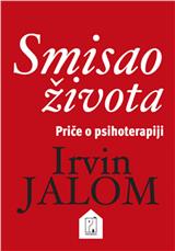 Smisao života : priče o psihoterapiji